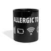 Tasse: Allergic to (Ladebalken, leerer Akku, kein Empfang, Kein Wlan) - Schwarz