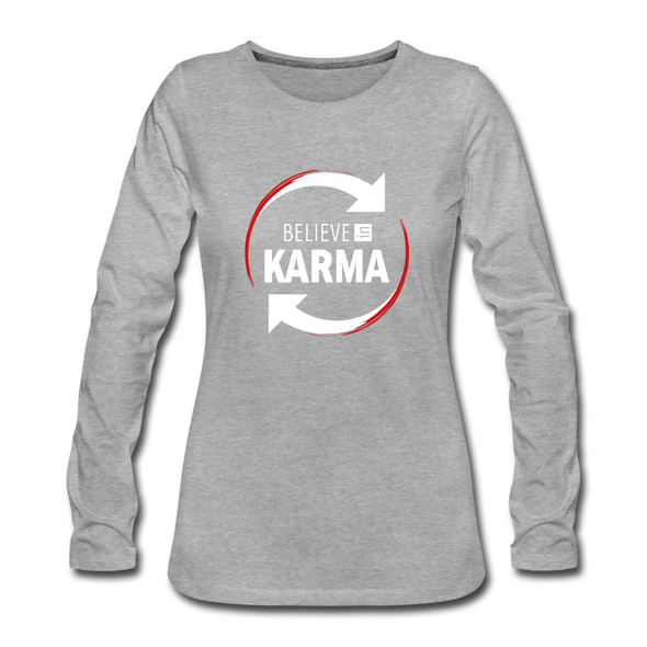 Frauen Premium Langarmshirt: Believe in Karma - Grau meliert