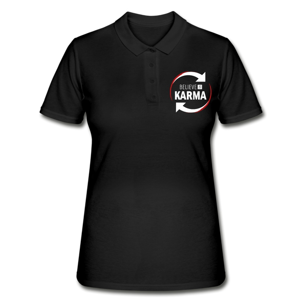 Frauen Poloshirt: Believe in Karma - Schwarz