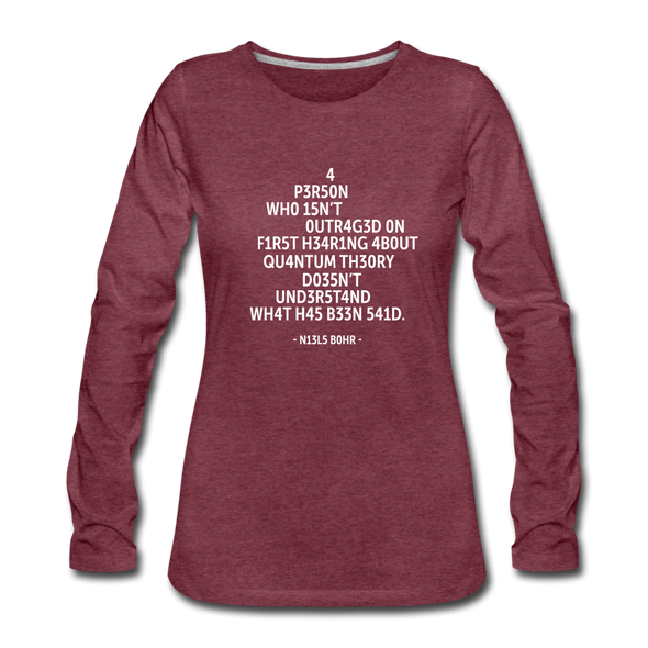 Frauen Premium Langarmshirt: A person who isn’t outraged on first hearing about … - Bordeauxrot meliert