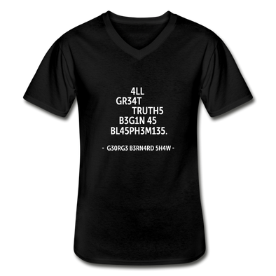 Männer-T-Shirt mit V-Ausschnitt: All great truths begin as blasphemies. - Schwarz