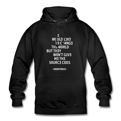 Unisex Hoodie: I would like to change the world but they … - Schwarz