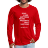 Männer Premium Langarmshirt: Being a nerd just means you are passionate … - Rot