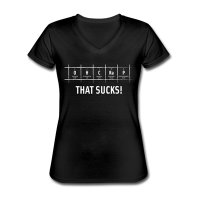 Frauen-T-Shirt mit V-Ausschnitt: Oh crap – that sucks! - Schwarz
