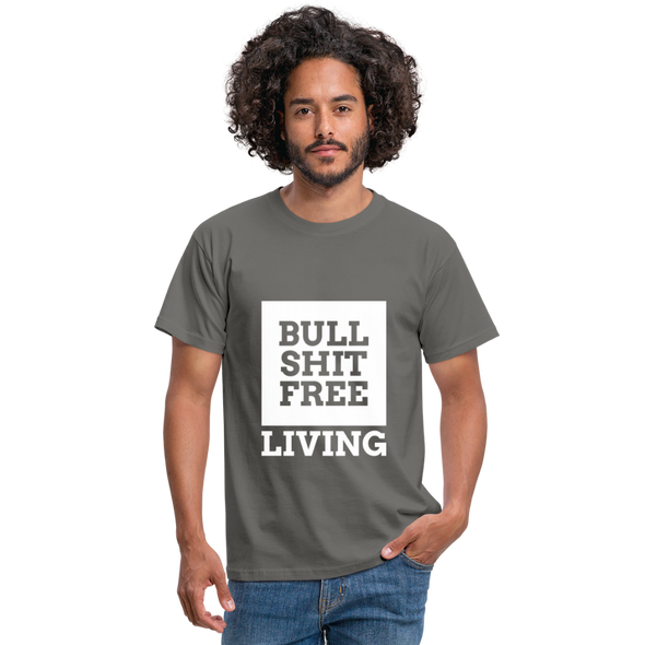Männer T-Shirt: Bullshit-free living - Graphit