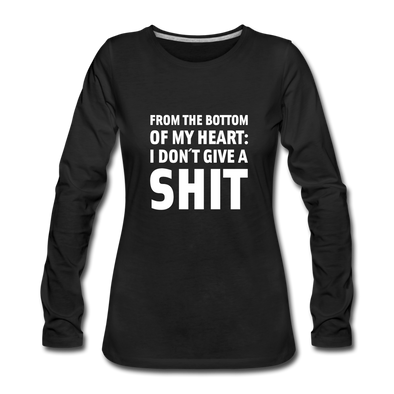 Frauen Premium Langarmshirt: From the bottom of my heart: I don’t give a shit. - Schwarz