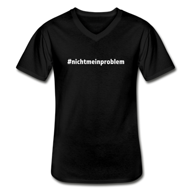 Männer-T-Shirt mit V-Ausschnitt: Nicht mein Problem (#nichtmeinproblem) - Schwarz
