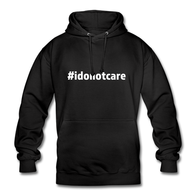 Unisex Hoodie: I do not care (#idonotcare) - Schwarz