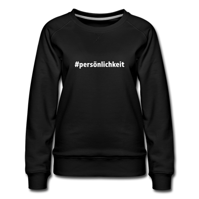 Frauen Premium Pullover: Persönlichkeit (#persönlichkeit) - Schwarz
