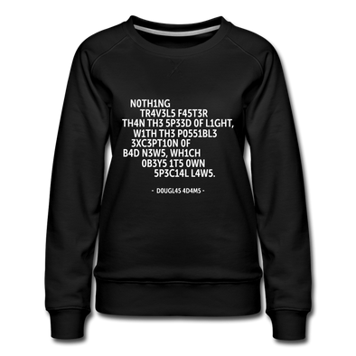Frauen Premium Pullover: Nothing travels faster than the speed of light … - Schwarz