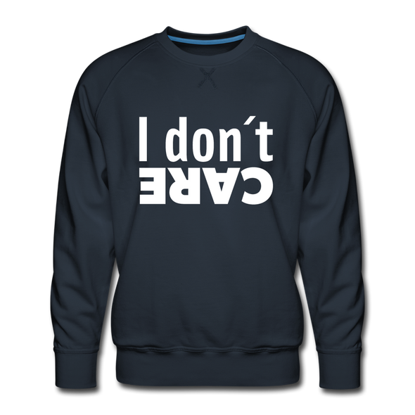 Männer Premium Pullover: I don’t care. - Navy