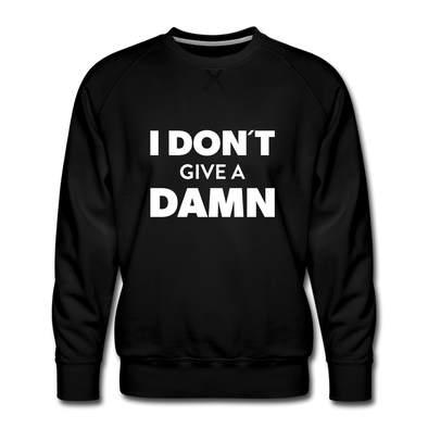 Männer Premium Pullover: I don’t give a damn. - Schwarz
