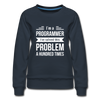 Frauen Premium Pullover: I´m a programmer. I´ve solved this … - Navy