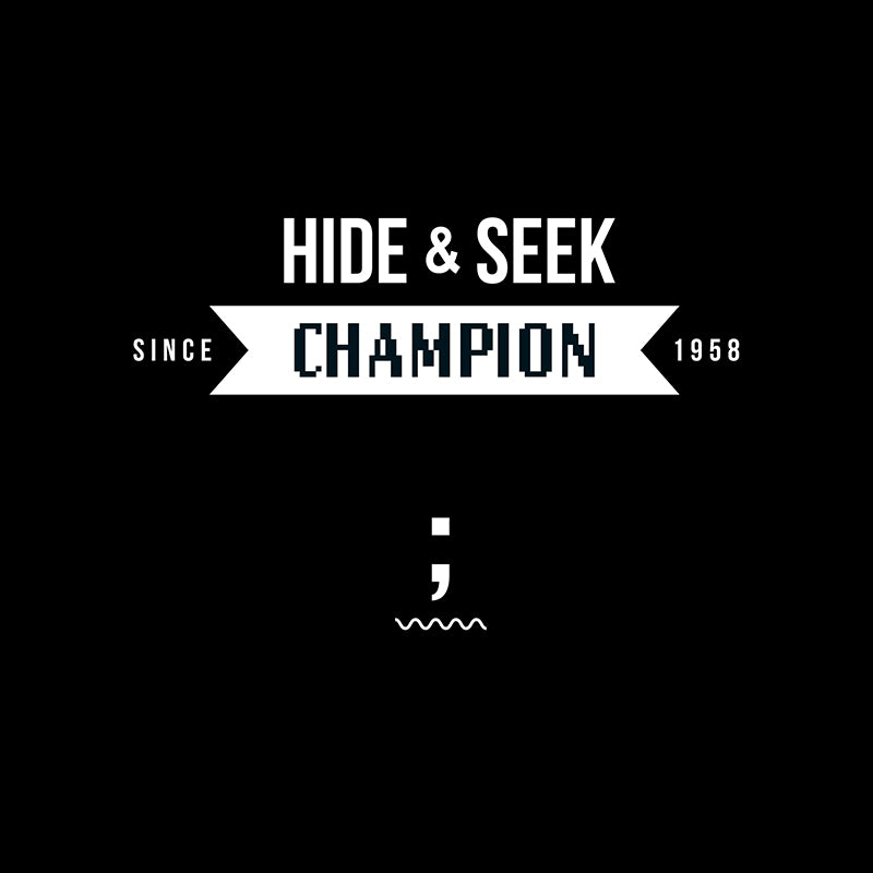 Hide & Seek Champion since 1958