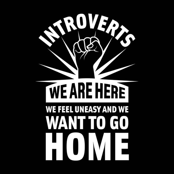 Introverts – We´re here. We feel uneasy and …