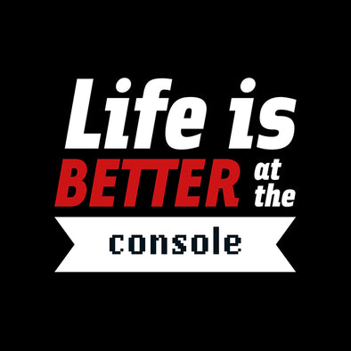 Life is better at the console