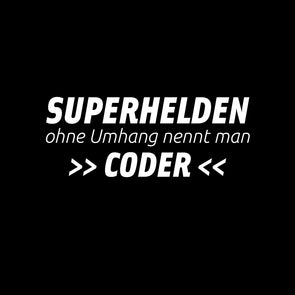 Superhelden ohne Umhang nennt man Coder