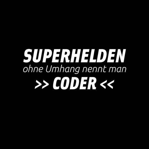 Superhelden ohne Umhang nennt man Coder