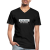 Männer-T-Shirt mit V-Ausschnitt: My code works. Don’t ask me how. - Schwarz