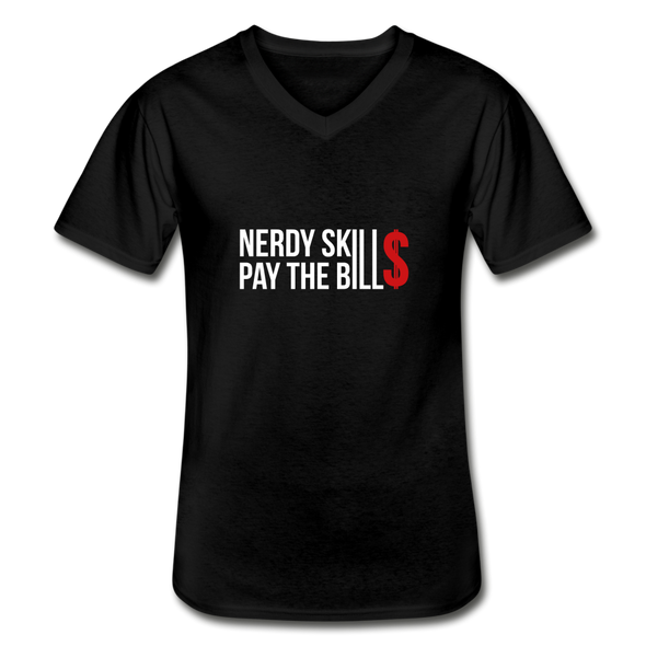 Männer-T-Shirt mit V-Ausschnitt: Nerdy skills pay the bills - Schwarz