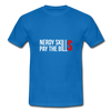Männer T-Shirt: Nerdy skills pay the bills - Royalblau