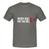 Männer T-Shirt: Nerdy skills pay the bills - Graphit