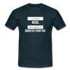 Männer T-Shirt: I’m not a nerd, let’s agree on smarter than you - Navy