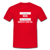 Männer T-Shirt: I’m not a nerd, let’s agree on smarter than you - Rot