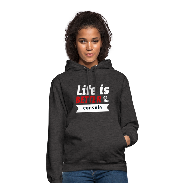 Unisex Hoodie: Life is better at the console - Anthrazit