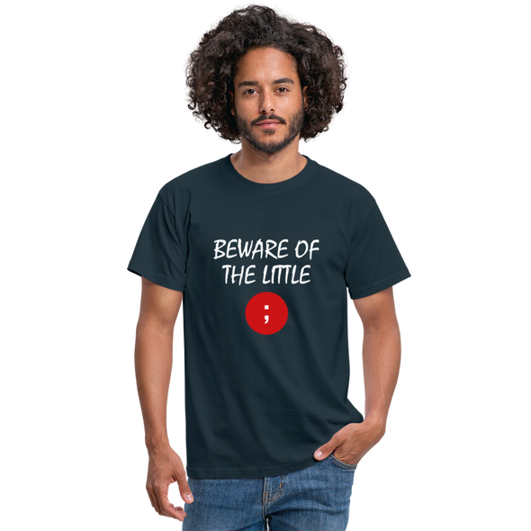 Männer T-Shirt: Beware of the little semicolon - Navy