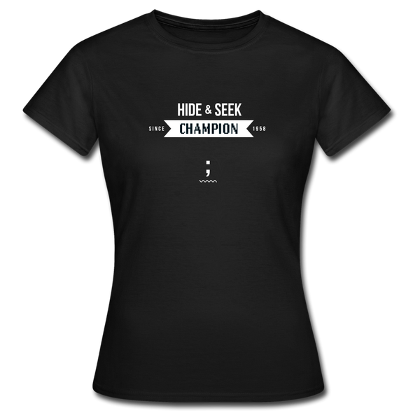 Frauen T-Shirt: Hide & Seek Champion since 1958 - Schwarz