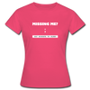Frauen T-Shirt: Missing me? Say goodbye to sleep - Azalea