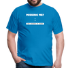 Männer T-Shirt: Missing me? Say goodbye to sleep - Royalblau