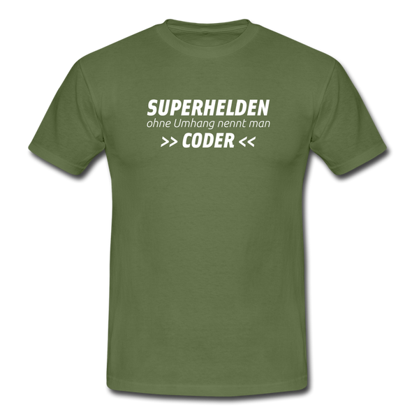 Männer T-Shirt: Superhelden ohne Umhang nennt man Coder - Militärgrün