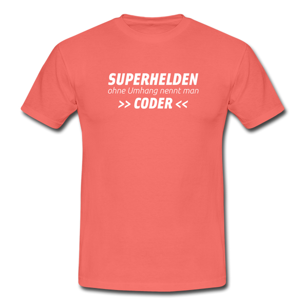 Männer T-Shirt: Superhelden ohne Umhang nennt man Coder - Koralle
