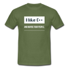 Männer T-Shirt: I like C++ and maybe four people - Militärgrün