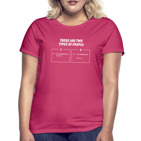 Frauen T-Shirt: There are two types of people - Azalea