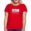 Frauen T-Shirt: I like C++ and maybe 4 people - Rot