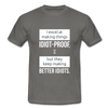 Männer T-Shirt: I excel at making things idiot-proof - Graphit