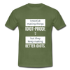 Männer T-Shirt: I excel at making things idiot-proof - Militärgrün