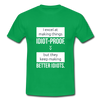 Männer T-Shirt: I excel at making things idiot-proof - Kelly Green