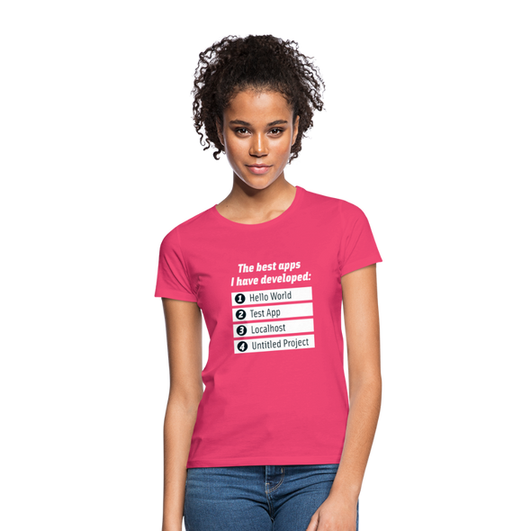 Frauen T-Shirt: The best apps I have developed - Azalea