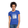 Frauen T-Shirt: The best apps I have developed - Royalblau