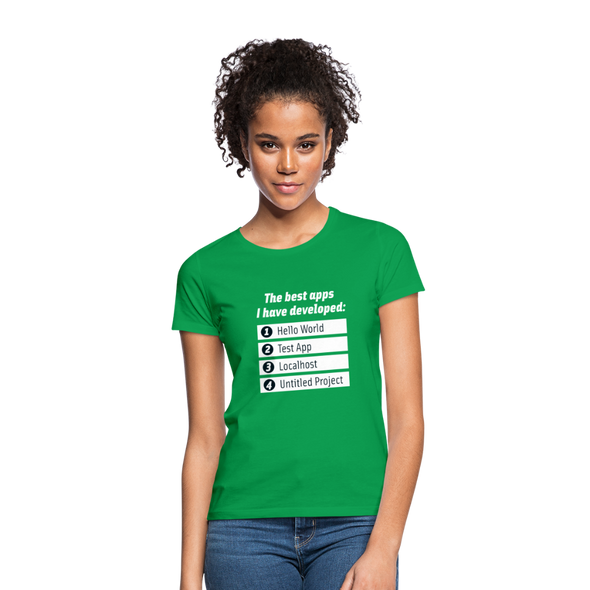 Frauen T-Shirt: The best apps I have developed - Kelly Green