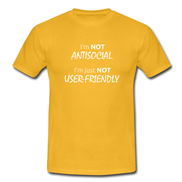 Männer T-Shirt: I’m not antisocial, I’m just not user-friendly - Gelb