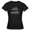 Frauen T-Shirt: I’m not antisocial, I’m just not user-friendly - Schwarz