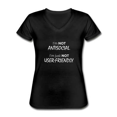 Frauen-T-Shirt mit V-Ausschnitt: I’m not antisocial, I’m just not user-friendly - Schwarz