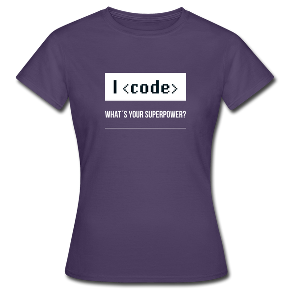 Frauen T-Shirt: I code – what’s your superpower? - Dunkellila