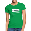 Frauen T-Shirt: I code – what’s your superpower? - Kelly Green