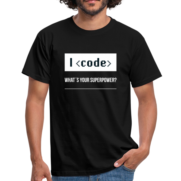 Männer T-Shirt: I code – what’s your superpower? - Schwarz